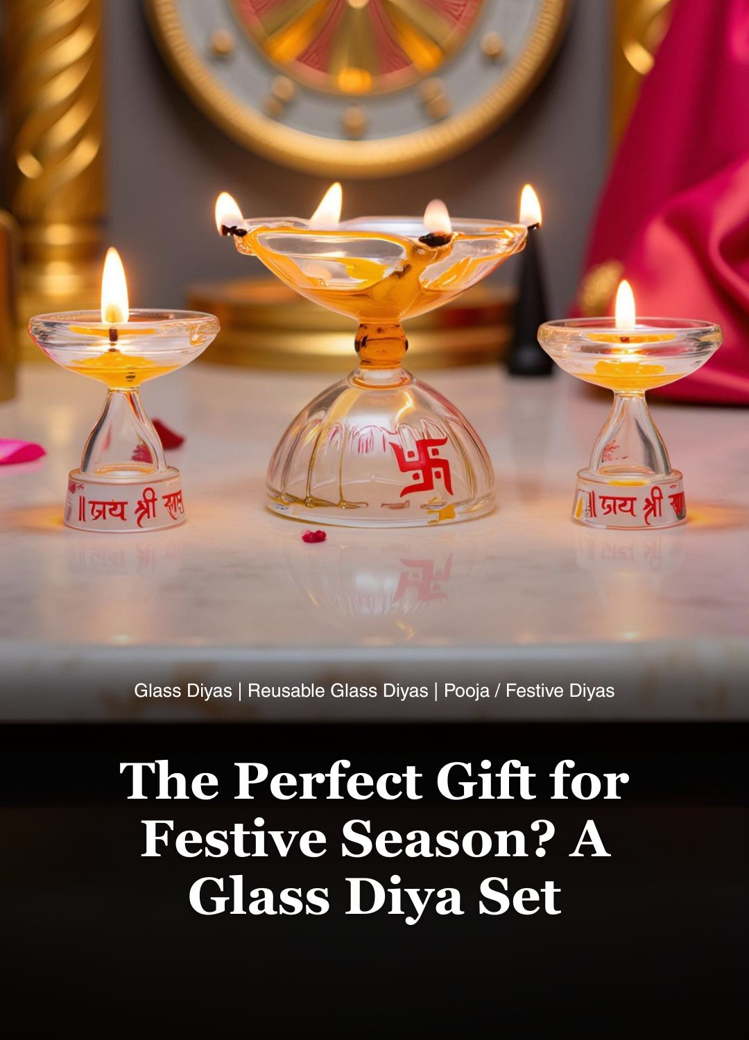 The Perfect Gift for Festive Season? A Glass Diya Set - Borotech