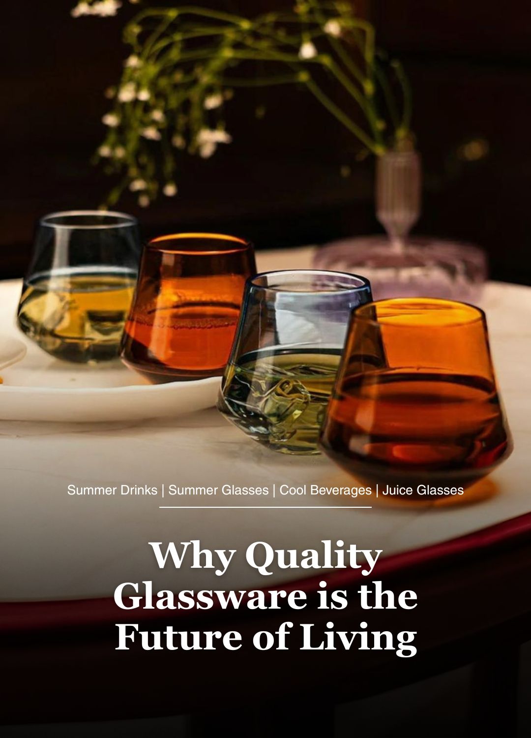 Why Quality Glassware is the Future of Living - Borotech