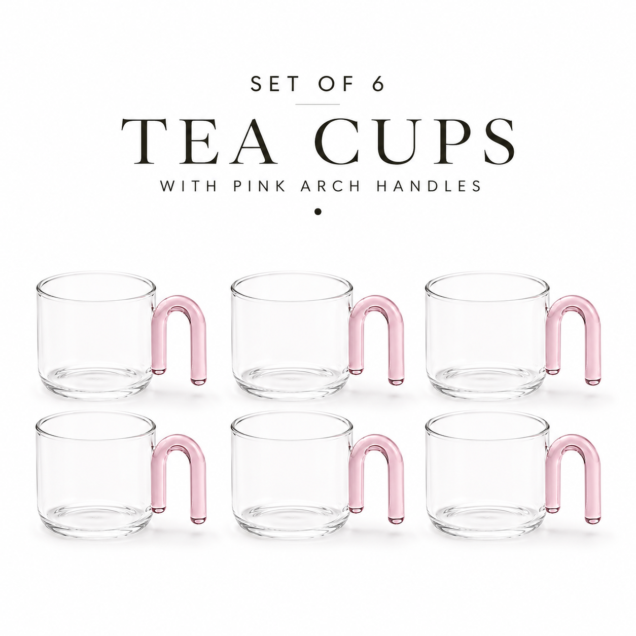 Borosilicate Tea Cups with Arch Handles