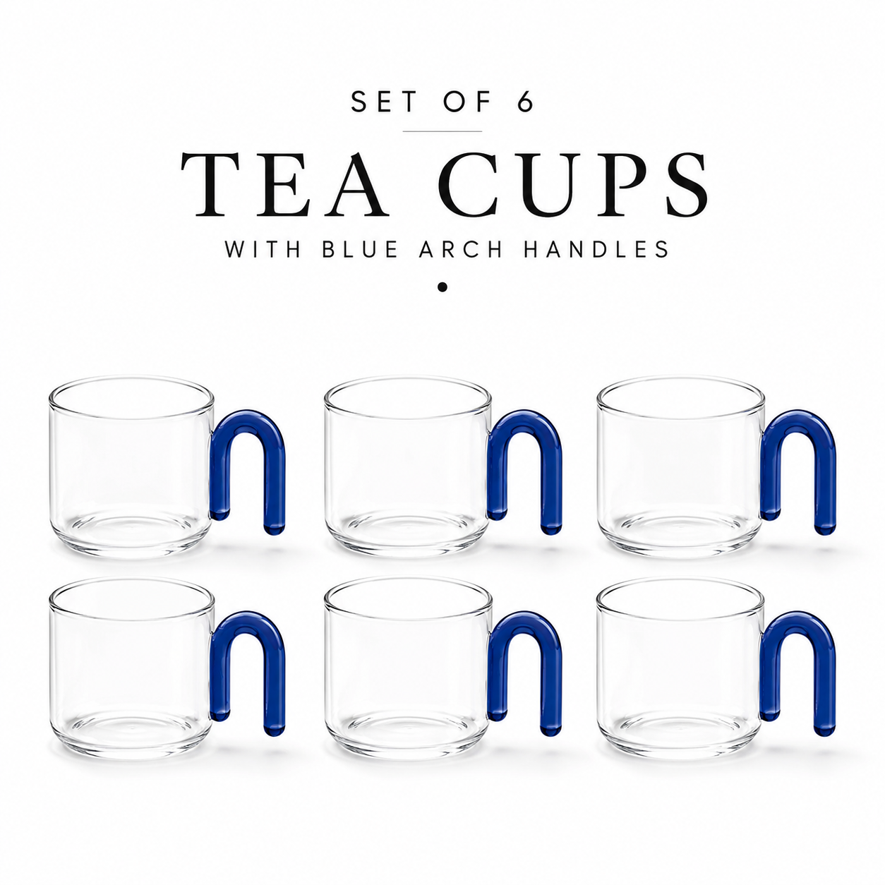 Borosilicate Tea Cups with Arch Handles